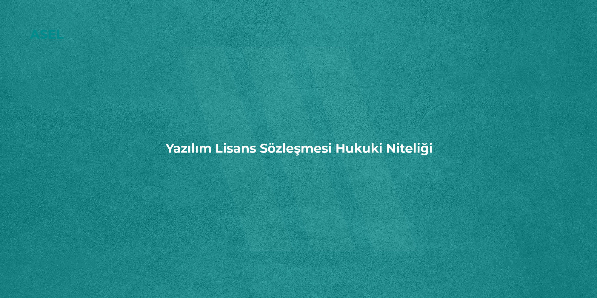 Yazılım Lisans Sözleşmesi Hukuki Niteliği